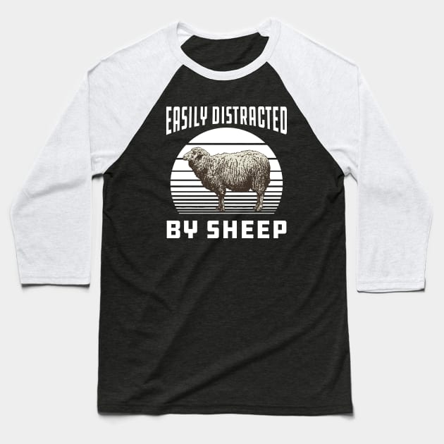 Sheep - Easily distracted by sheep Baseball T-Shirt by KC Happy Shop